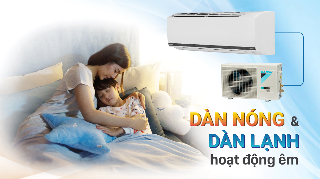 Dàn nóng và dàn lạnh hoạt động êm